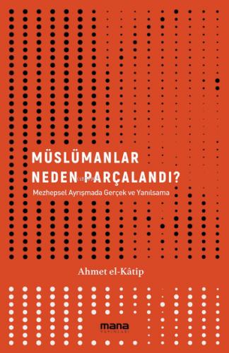 Müslümanlar Neden Parçalandı