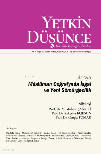 Yetkin Düşünce Dergisi 34 Sayı Nisan Mayıs Haziran 2026 Dosya Müslüman Coğrafyada İşgal ve Yeni Sömürgecilik
