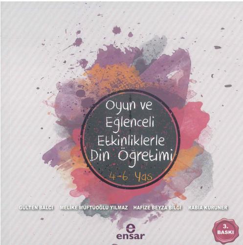 Oyun ve Eğlenceli Etkinliklerle Din Öğretimi 4 6 Yaş