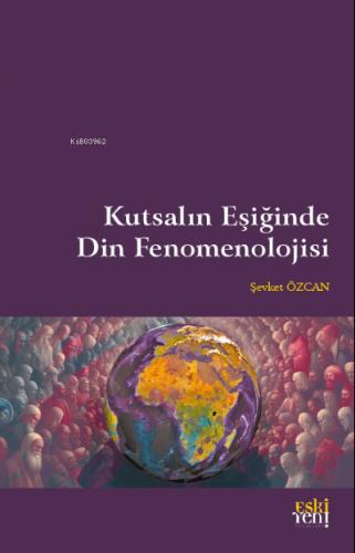 Kutsalın Eşiğinde Din Fenomenolojisi