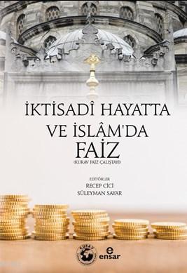 İktisadi Hayatta ve İslam da Faiz