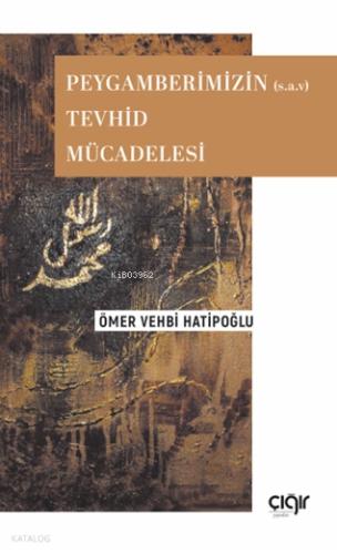 Peygamberimizin s a v Tevhid Mücadelesi