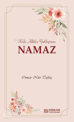 Kulu Allah a Yaklaştıran Namaz