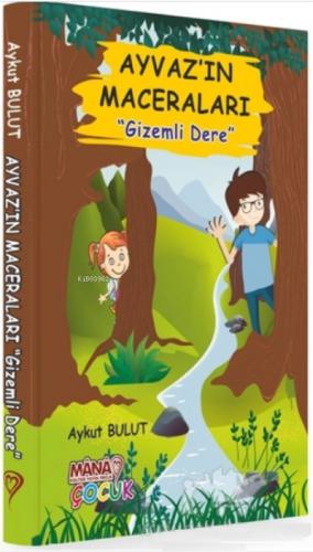 Ayvaz ın Maceraları Gizemli Dere