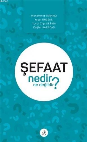 Şefaat Nedir Ne Değildir
