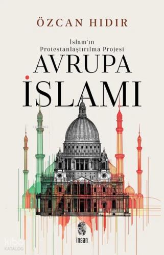İslam ın Protestanlaştırılma Projesi Avrupa İsIamı