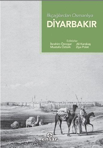 İlk Çağlardan Osmanlı ya Diyarbakır