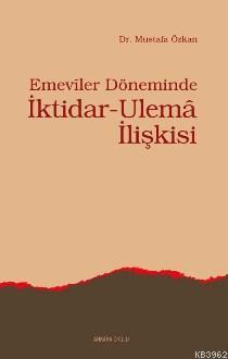 Emeviler Döneminde İktidar Ulema İlişkisi