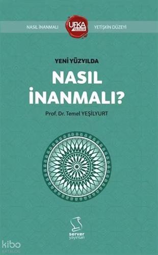 Yeni Yüzyılda Nasıl İnanmalı