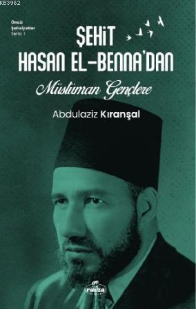 Sehit Hasan El Benna dan Müslüman Gençlere