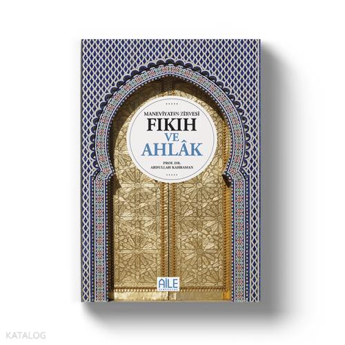 Maneviyatın Zirvesi Fıkıh Ve Ahlak