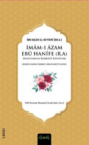 İmâm Ebû Hanîfe r a Hayatından Rabbanî Esintiler