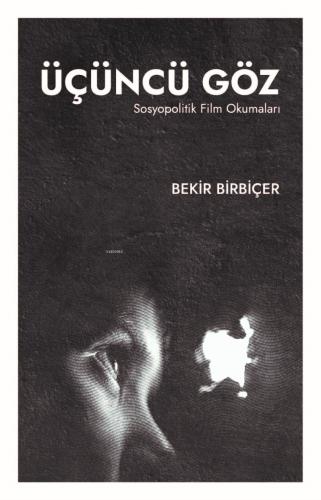 Üçüncü Göz Sosyopolitik Film Okumaları