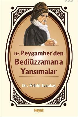 Hz Peygamber den Bediüzzaman a Yansımalar