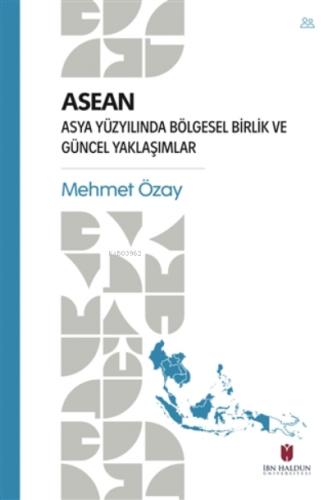 ASEAN Asya Yüzyılında Bölgesel Birlik ve Güncel