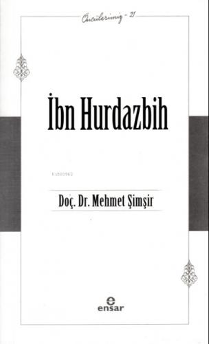 İbn Hurdazbih Öncülerimiz 21