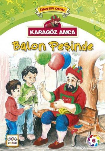 Karagöz Amca 6 Balon Peşinde