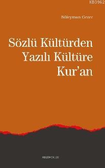 Sözlü Kültürden Yazılı Kültüre Kur an