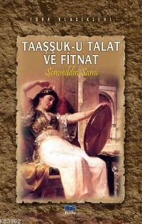 Taaşşuk ı Tal at ve Fitnat