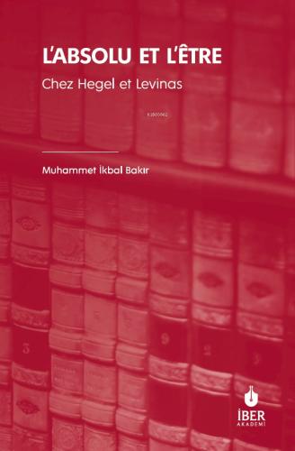 L absolu Et L être Chez Hegel Et Levinas