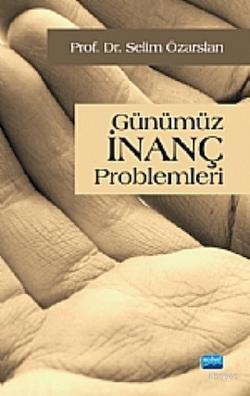 Günümüz Kelâm İnanç Problemleri