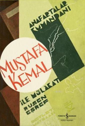 Anafartalar Kumandanı Mustafa Kemal İle Mülakat Tıpkı Basım