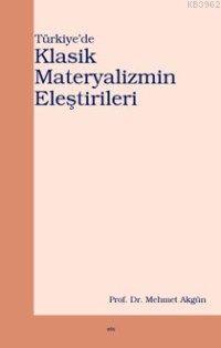 Türkiye de Klasik Materyalizmin Eleştirileri