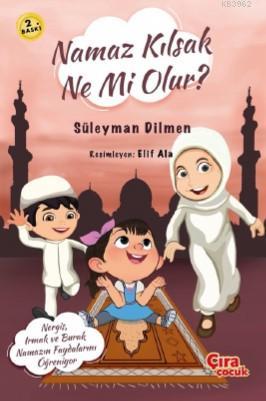 Namaz Kılsak Ne mi Olur
