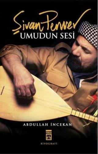Şıvan Perwer Efsaneya Zindi