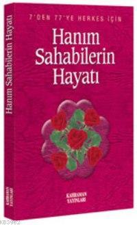 Hanım Sahabilerin Hayatı