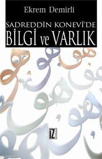 Sadreddin Konevi de Bilgi ve Varlık