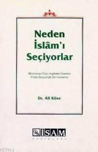 Neden İslam ı Seçiyorlar