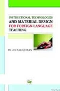 Instructional Technologies and Material Design for Foreign Language Teaching Yabancı Dil Öğretiminde Materyal Geliştirme