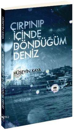 Çırpınıp İçinde Döndüğüm Deniz