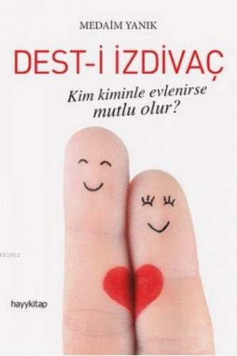 Dest i İzdivaç Kim Kiminle Evlenirse Mutlu Olur