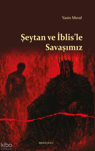 Şeytan ve İblis le Savaşımız