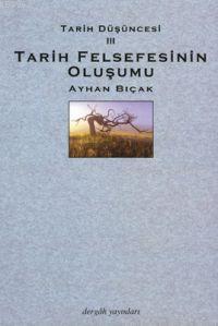 Tarih Düşüncesi 3 Tarih Felsefesinin Oluşumu