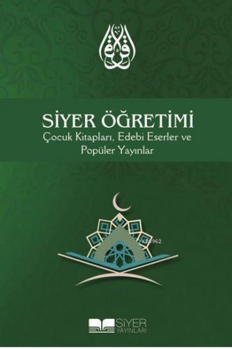 Siyer Öğretimi Çocuk Kitapları Edebi Eserler ve Popüler Yayınlar