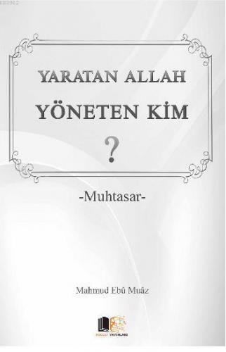 Yaratan Allah Yöneten Kim