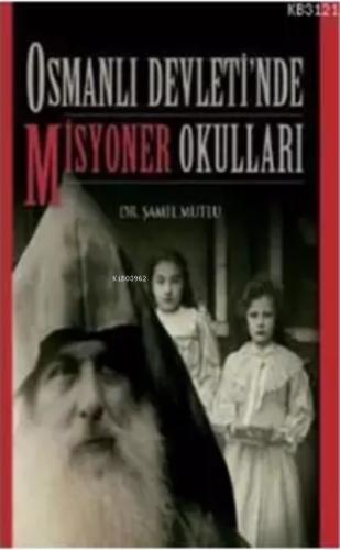 Osmanlı Devleti nde Misyoner Okulları