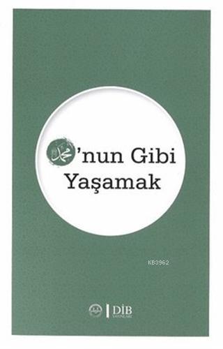 O nun Gibi Yaşamak