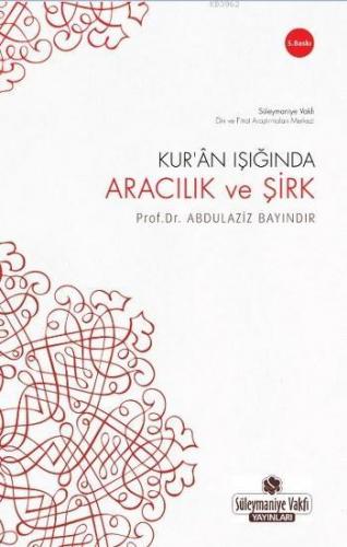 Kur an Işığında Aracılık ve Şirk