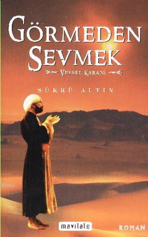Görmeden Sevmek