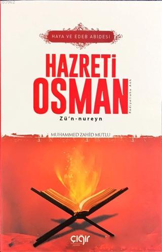 Haya ve Edeb Abidesi Hazreti Osman Zü n nureyn r a