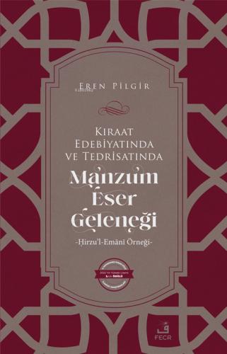 Kıraat Edebiyatında ve Tedrisatında Manzum Eser Geleneği