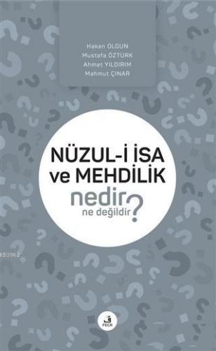 Nüzul i I sa ve Mehdilik Nedir Ne Değildir
