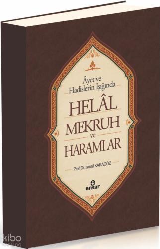 Ayet ve Hadisler Işığında Helal Mekruh ve Haramlar