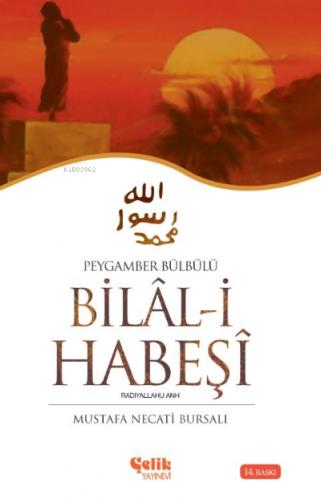 Peygamber Bülbülü Bilal i Habeşi
