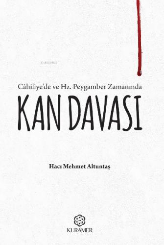 Cahiliyede ve Hz Peygamber Zamanında Kan Davası