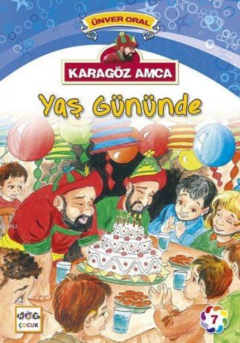 Karagöz Amca 7 Yaş Gününde